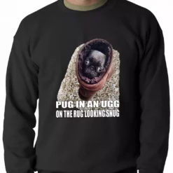 Bewild Pug In An Ugg On A Rug Looking Snug Adult Crewneck Cool Funny & Offensive