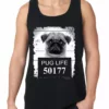 Bewild Mug Shot Pug Life Funny Tank Top