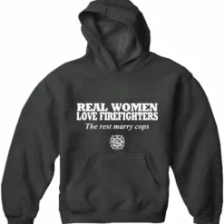 Bewild Positive Reinforcement Real Women Love Firefighters Adult Hoodie