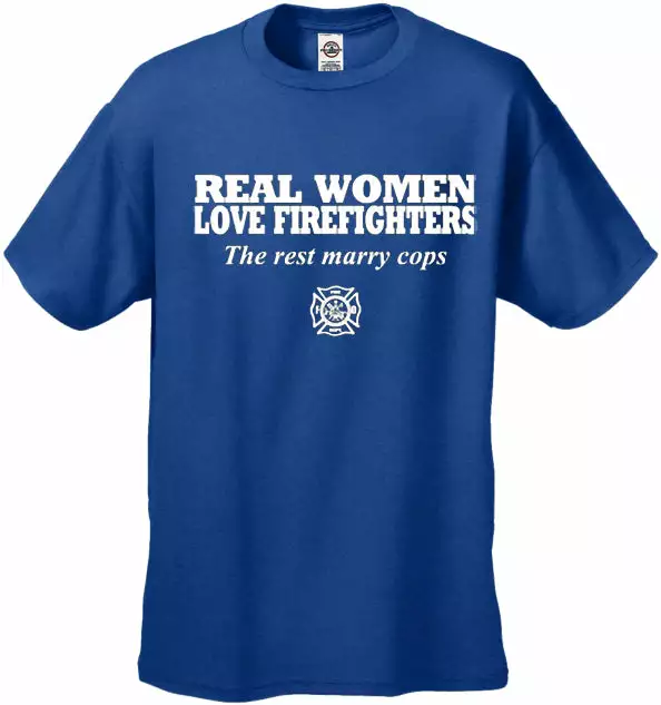 Bewild Real Women Love Firefighters Men's T- Shirt 6 Bewild Real Women Love Firefighters Men's T- Shirt