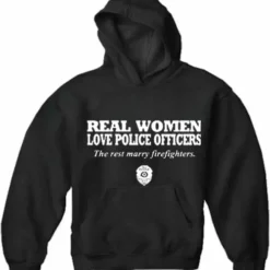 Bewild Real Women Love Police Officers Adult Hoodie Positive Reinforcement