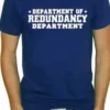 Bewild Redundancy Deptartment T-Shirt Cool Funny & Offensive