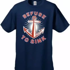 Bewild Cool Funny & Offensive Refuse To Sink Men's T-Shirt