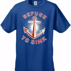 Bewild Cool Funny & Offensive Refuse To Sink Men's T-Shirt