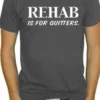 Bewild Rehab Is For Quitters Mens T-Shirt