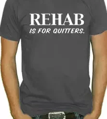 Bewild Rehab Is For Quitters Mens T-Shirt