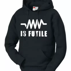 Bewild Famous Quotes And Sayings Resistance Is Futile Borg Adult Hoodie