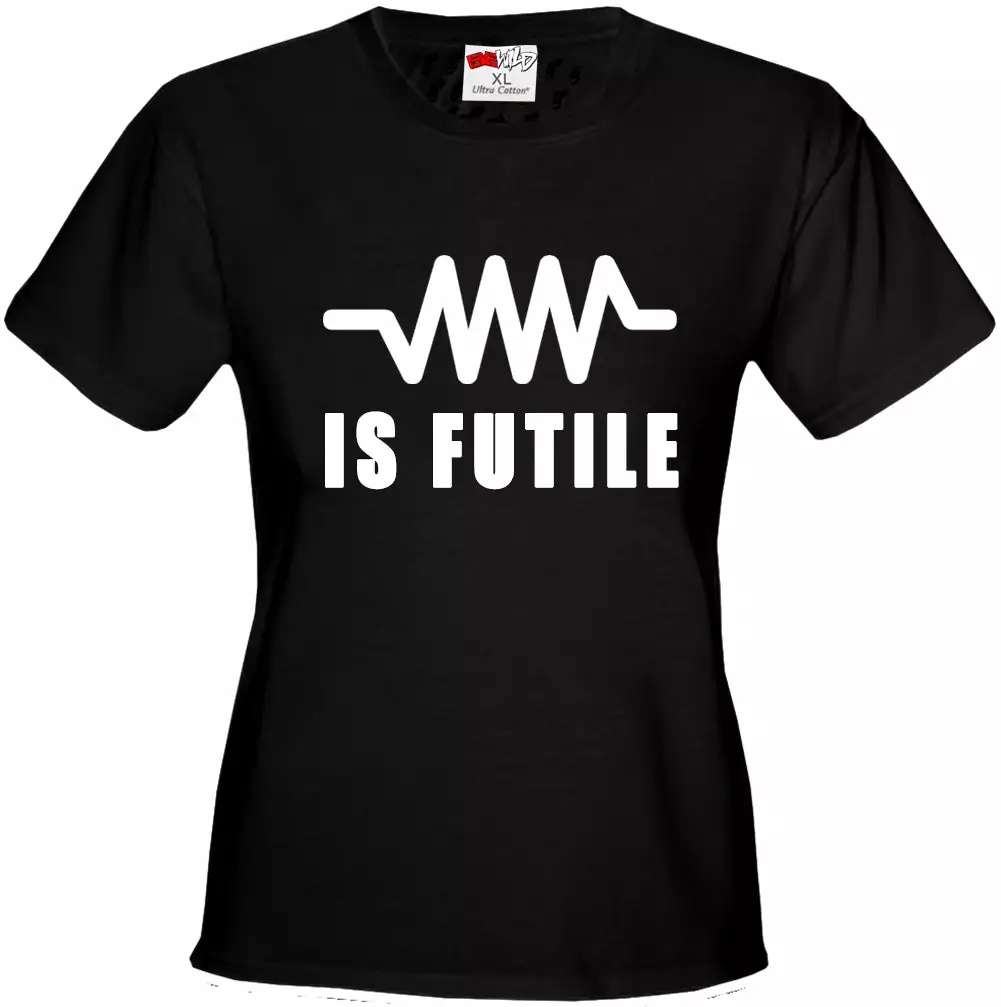 Bewild Resistance Is Futile Borg Girl's T-Shirt Famous Quotes And Sayings 5 Bewild Resistance Is Futile Borg Girl's T-Shirt Famous Quotes And Sayings