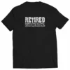 Bewild Retirement T-Shirts - Retired Leave Me Alone Mens T-Shirt