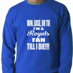 Bewild Royals Fan Till I Die Adult Crewneck Sport Inspiration