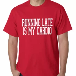 Bewild Running Late Is My Cardio Mens T-shirt Cool Funny & Offensive 20 Bewild Running Late Is My Cardio Mens T-shirt Cool Funny & Offensive