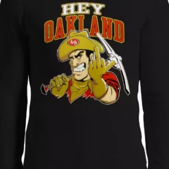 Bewild Sport Inspiration San Francisco Fan - Hey Oakland Thermal Long Sleeve Shirt