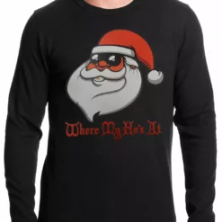 Bewild Santa - Where My Ho's At Thermal Shirt Holiday Prints