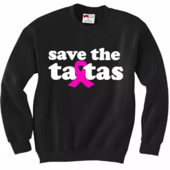 Bewild Positive Reinforcement Save The Ta Tas Breast Cancer Awareness Adult Crewneck