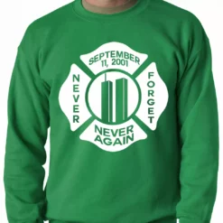 Bewild September 11, 2001 Never Forget, Never Again Adult Crewneck Say It Loud