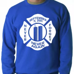 Bewild September 11, 2001 Never Forget, Never Again Adult Crewneck Say It Loud