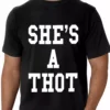 Bewild Men's T-Shirts She's A Thot Men's T-Shirt 1 Bewild Men's T-Shirts She's A Thot Men's T-Shirt