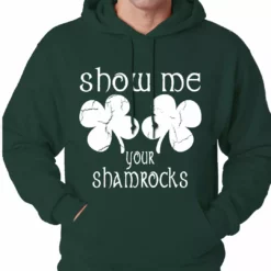 Bewild Show Me Your Shamrocks St. Patrick's Day Adult Hoodie