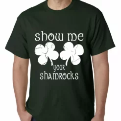Bewild Men's T-Shirts Show Me Your Shamrocks St. Patrick's Day Mens T-shirt