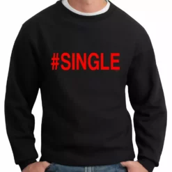 Bewild #Single,Crewneck Sweatshirt Cool Funny & Offensive