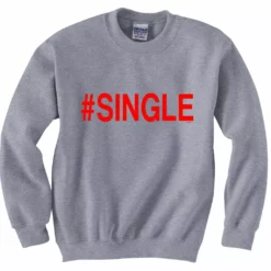 Bewild #Single,Crewneck Sweatshirt Cool Funny & Offensive