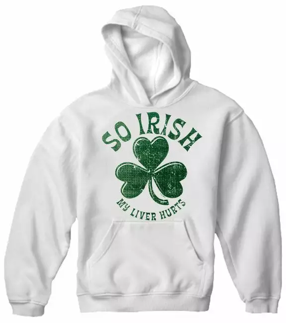 Bewild St. Patrick's Day "So Irish My Liver Hurts" Hoodie 6 Bewild St. Patrick's Day "So Irish My Liver Hurts" Hoodie