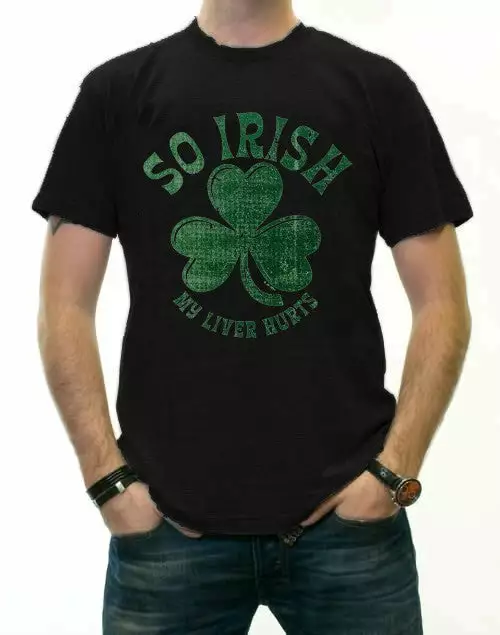Bewild Men's T-Shirts St. Patrick's Day "So Irish My Liver Hurts" T-Shirt 3 Bewild Men's T-Shirts St. Patrick's Day "So Irish My Liver Hurts" T-Shirt