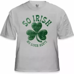Bewild Men's T-Shirts St. Patrick's Day "So Irish My Liver Hurts" T-Shirt 15 Bewild Men's T-Shirts St. Patrick's Day