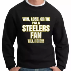 Bewild Steelers Fan Till I Die Adult Crewneck Sport Inspiration