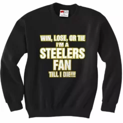 Bewild Steelers Fan Till I Die Adult Crewneck Sport Inspiration
