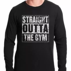 Bewild Straight Outta The Gym Thermal Shirt