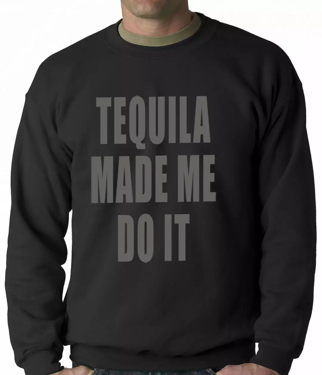 Bewild Tequila Made Me Do It Drinking Adult Crewneck Cool Funny & Offensive 3 Bewild Tequila Made Me Do It Drinking Adult Crewneck Cool Funny & Offensive