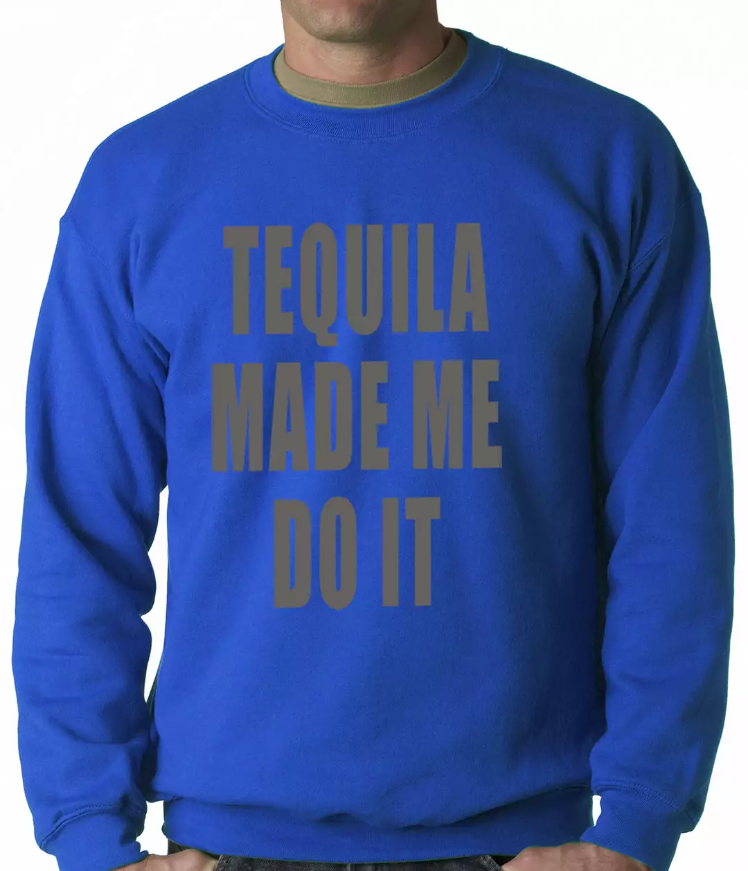 Bewild Tequila Made Me Do It Drinking Adult Crewneck Cool Funny & Offensive 7 Bewild Tequila Made Me Do It Drinking Adult Crewneck Cool Funny & Offensive