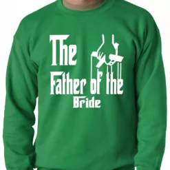 Bewild The Father Of The Bride Funny Adult Crewneck Cool Funny & Offensive 12 Bewild The Father Of The Bride Funny Adult Crewneck Cool Funny & Offensive