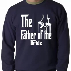 Bewild The Father Of The Bride Funny Adult Crewneck Cool Funny & Offensive 13 Bewild The Father Of The Bride Funny Adult Crewneck Cool Funny & Offensive