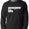 Bewild The Pew Pew Life Adult Crewneck 2 Bewild The Pew Pew Life Adult Crewneck