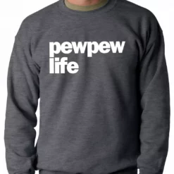 Bewild The Pew Pew Life Adult Crewneck 12 Bewild The Pew Pew Life Adult Crewneck