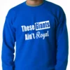 Bewild Sport Inspiration These Giants Ain't Royal Crewneck Sweatshirt 1 Bewild Sport Inspiration These Giants Ain't Royal Crewneck Sweatshirt