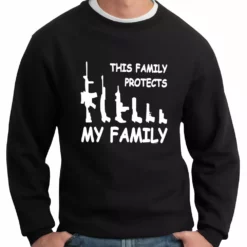 Bewild This Family Protects My Family Crewneck Sweatshirt Cool Funny & Offensive
