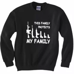 Bewild This Family Protects My Family Crewneck Sweatshirt Cool Funny & Offensive