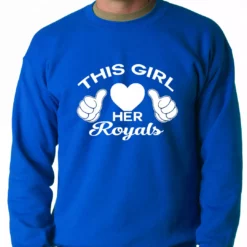 Bewild Sport Inspiration This Girl Loves Her Royals Crewneck Sweatshirt