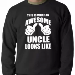 Bewild Positive Reinforcement This Is What An Awesome Uncle Looks Like Adult Crewneck 11 Bewild Positive Reinforcement This Is What An Awesome Uncle Looks Like Adult Crewneck