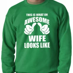 Bewild This Is What An Awesome Wife Looks Like Adult Crewneck Positive Reinforcement 12 Bewild This Is What An Awesome Wife Looks Like Adult Crewneck Positive Reinforcement