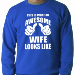 Bewild This Is What An Awesome Wife Looks Like Adult Crewneck Positive Reinforcement 15 Bewild This Is What An Awesome Wife Looks Like Adult Crewneck Positive Reinforcement