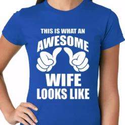 Bewild Women's T-Shirts This Is What An Awesome Wife Looks Like Ladies T-shirt 18 Bewild Women's T-Shirts This Is What An Awesome Wife Looks Like Ladies T-shirt
