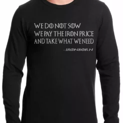 Bewild Thrones Greyjoy Ironborn Motto Thermal Long Sleeve Shirt Famous Quotes And Sayings 6 Bewild Thrones Greyjoy Ironborn Motto Thermal Long Sleeve Shirt Famous Quotes And Sayings