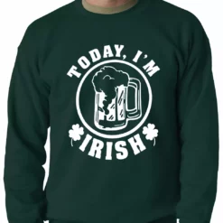 Bewild Today I'm Irish St. Patrick's Day Adult Crewneck St.Patricks Day