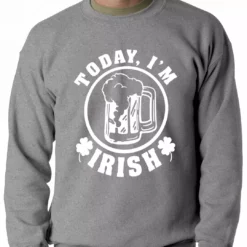 Bewild Today I'm Irish St. Patrick's Day Adult Crewneck St.Patricks Day