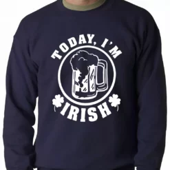 Bewild Today I'm Irish St. Patrick's Day Adult Crewneck St.Patricks Day