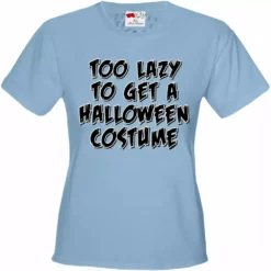 Bewild Halloween Costume T-shirt - Too Lazy To Get A Halloween Costume Girl's T-Shirt 19 Bewild Halloween Costume T-shirt - Too Lazy To Get A Halloween Costume Girl's T-Shirt